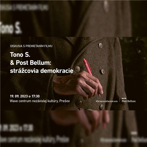Tono S. & Post Bellum: strážcovia demokracie v Prešove