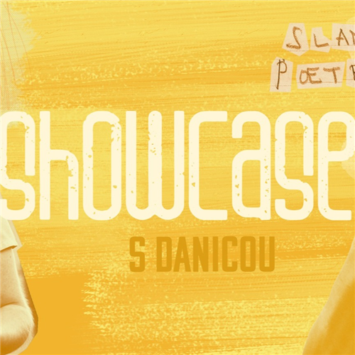 SLAM POETRY WORKSHOPY: SHOWCASE S DANICOU