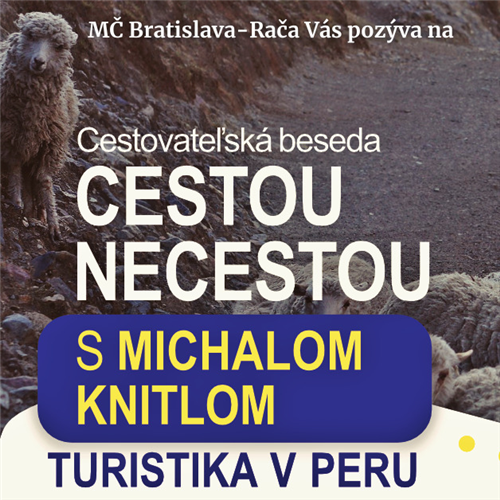 Cestovateľská beseda „CESTOU NECESTOU“ s Michalom Knitlom / Turistika v Peru