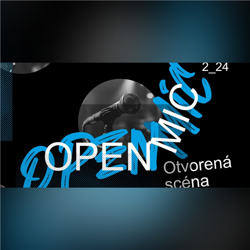 Open Mic /Otvorená scéna/ 2_24