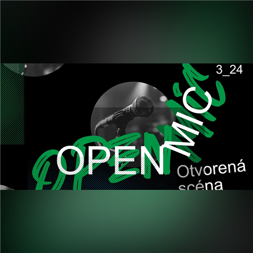 Open Mic /Otvorená scéna/ 3_24