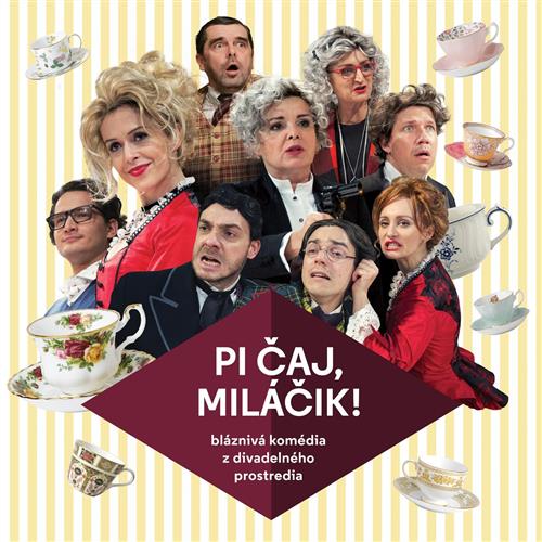 Pi čaj, Miláčik!