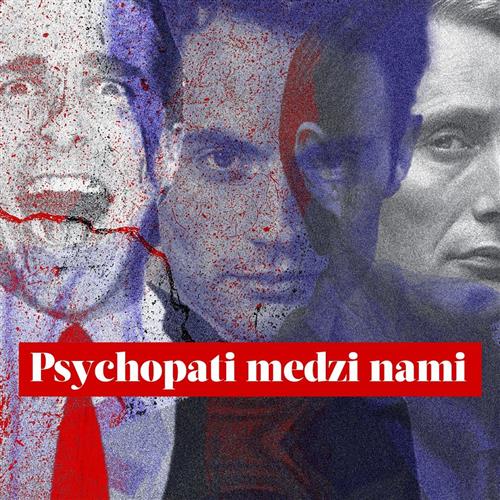 Psychopati medzi nami | 12. 11. | Bratislava