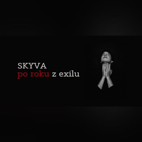 Skyva - po roku z exilu