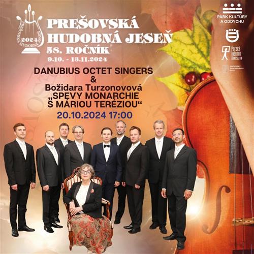 DANUBIUS OCTET SINGERS &  Božidara Turzonovová „SPEVY MONARCHIE  S MÁRIOU TERÉZIOU“ - PREŠOVSKÁ HUDOBNÁ JESEŇ