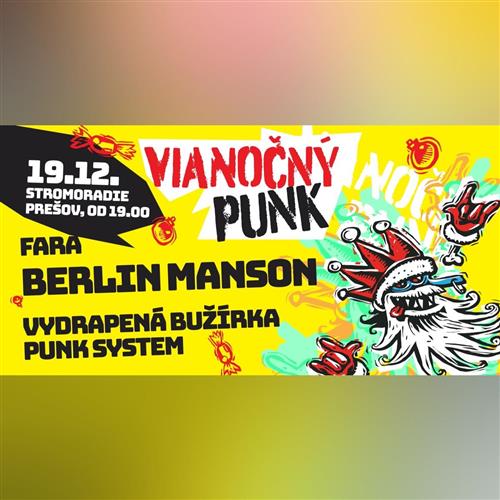 Vianočný Punk: Berlin Manson/ Vydrapená Bužírka Punk System/ Fara