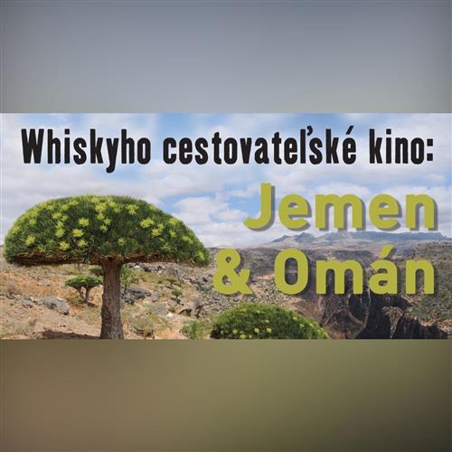 Whiskyho cestovateľské kino: Jemen & Omán