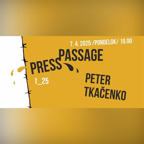 PressPassage 1_25: Peter Tkačenko