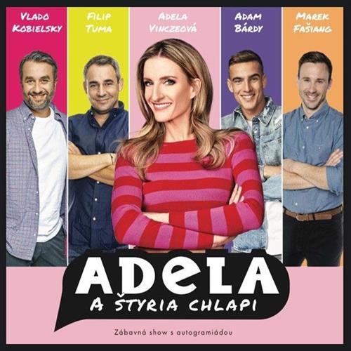 ADELA A ŠTYRIA CHLAPI