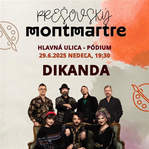 PREŠOVSKÝ MONTMARTRE | DIKANDA