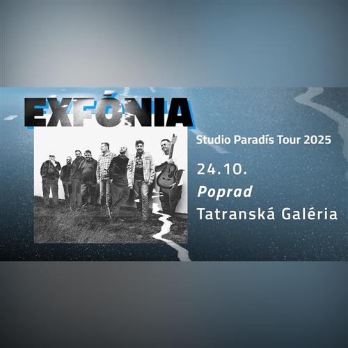 Exfónia / Poprad / Studio Paradís Tour 2025