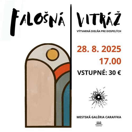 VÝTVARNÁ DIELŇA | FALOŠNÁ VITRÁŽ