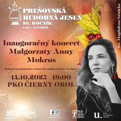59. PREŠOVSKÁ HUDOBNÁ JESEŇ - INAUGURAČNÝ KONCERT MAŁGORZATY ANNY MOKRUS