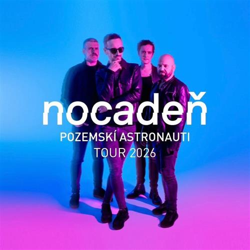 NOCADEŇ - Pozemskí astronauti tour | PREŠOV