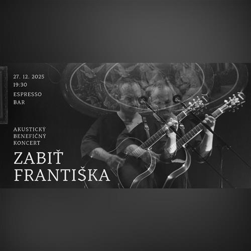 Zabiť Františka: Vianočný benefičný koncert v Espresso Bare