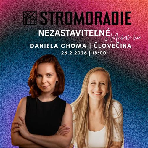 Nezastaviteľné s Michelle Live - hostka: Daniela Choma (ČLOVEČINA)