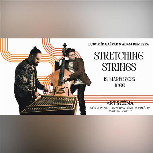 Stretching Strings ĽUBOMÍR GAŠPAR & ADAM BEN EZRA