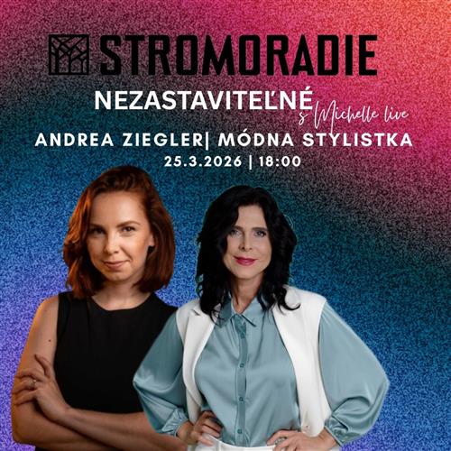 Nezastaviteľné s Michelle Live - hostka: Andrea Ziegler (módna stylistka)