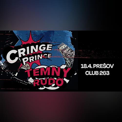 Temný Rudo + Cringe Prince / PREŠOV