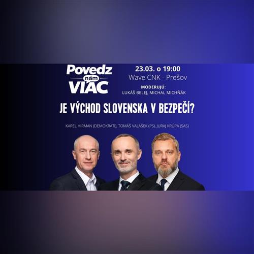 POVEDZ NÁM VIAC - Tomáš Valášek, Juraj Krúpa, Karel Hirman