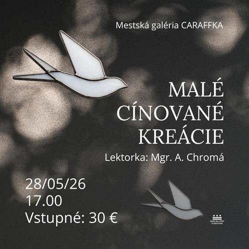 MALÉ CÍNOVANÉ KREÁCIE