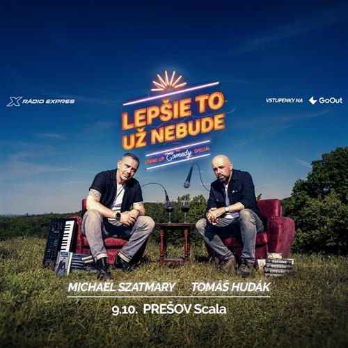 Michael Szatmary & Tomáš Hudák: Lepšie to už nebude (stand-up comedy špeciál)
