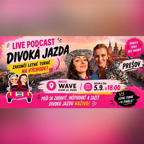 LIVE podcast Divoká jazda #bezhanby v Prešove
