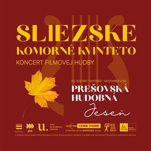 60. PREŠOVSKÁ HUDOBNÁ JESEŇ | SLIEZSKE KOMORNÉ KVINTETO – KONCERT FILMOVEJ HUDBY