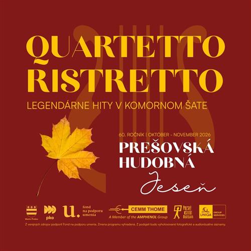 60. PREŠOVSKÁ HUDOBNÁ JESEŇ | QUARTETTO RISTRETTO – LEGENDÁRNE HITY V KOMORNOM ŠATE