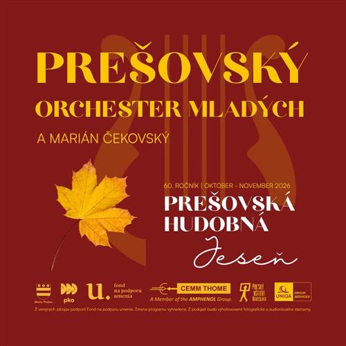 60. PREŠOVSKÁ HUDOBNÁ JESEŇ | PREŠOVSKÝ ORCHESTER MLADÝCH A MARIÁN ČEKOVSKÝ