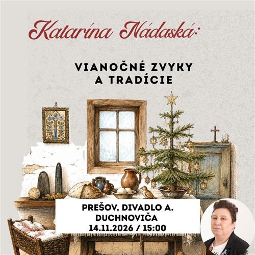 Katarína Nádaská: Vianočné zvyky a tradície | Prešov